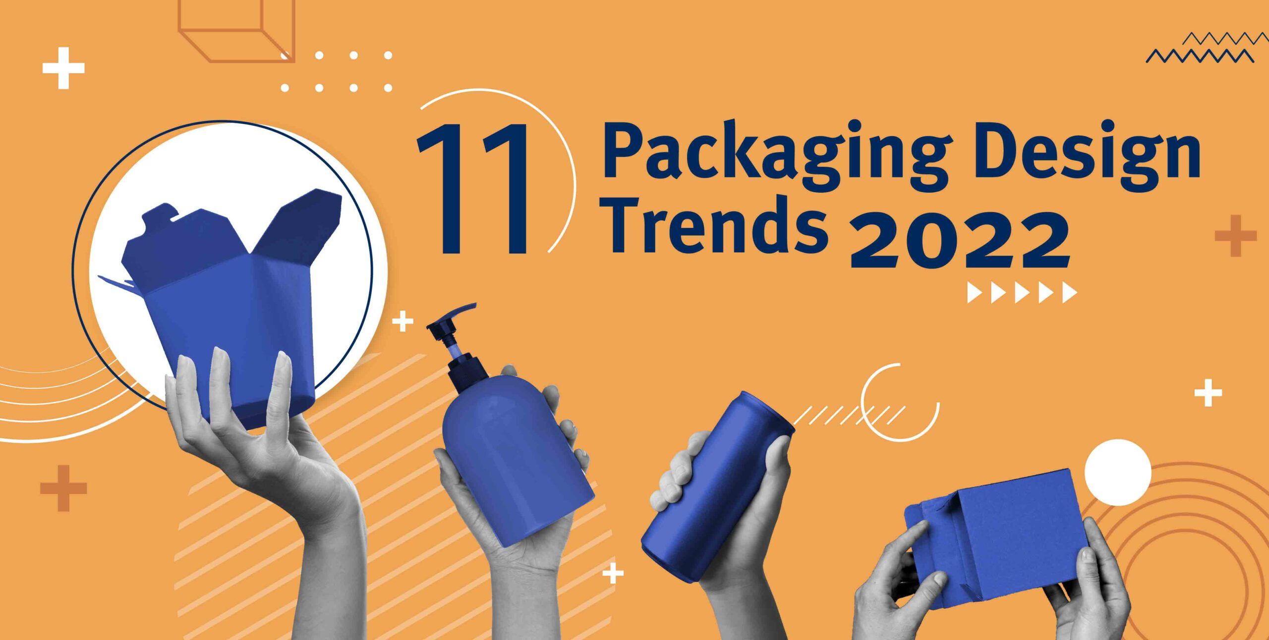 11 Packaging Design Trends 2022 strategic design agency